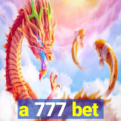 a 777 bet